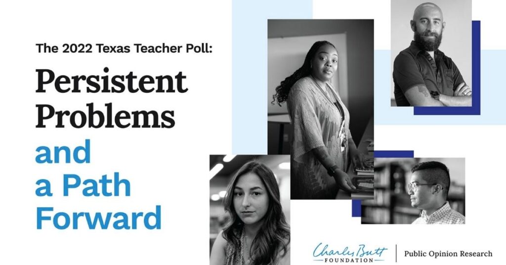 The 2022 Texas Teacher Poll: Persistent Problems and a path forward featured graphic.