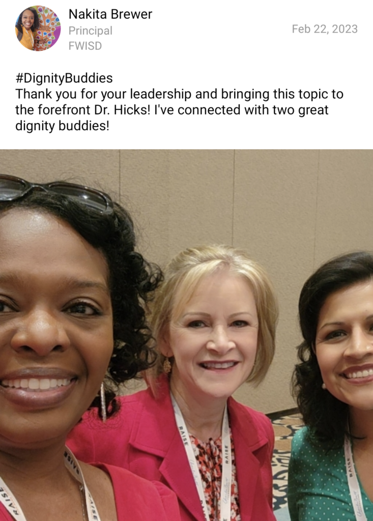 Three educators stand close together smiling with text reading #DignityBuddies Thank you for your leadership and bringing this topic to the forefront Dr.Hicks! I've connected with two great dignity buddies!