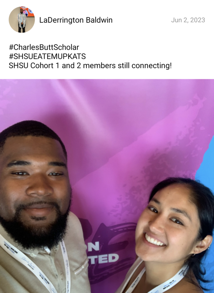 Two Charles Butt Scholar Alumni stand together smiling for a selfie with a caption reading "SHSU cohort 1 and 2 members still connecting!"