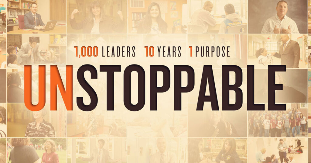 1000 Leaders, 10 Years, 1 Purpose, Unstoppable