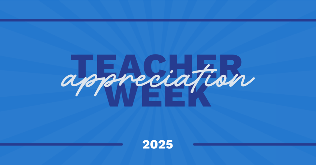 Graphic reading: Teacher Appreciation Week 2025 against a textured blue background